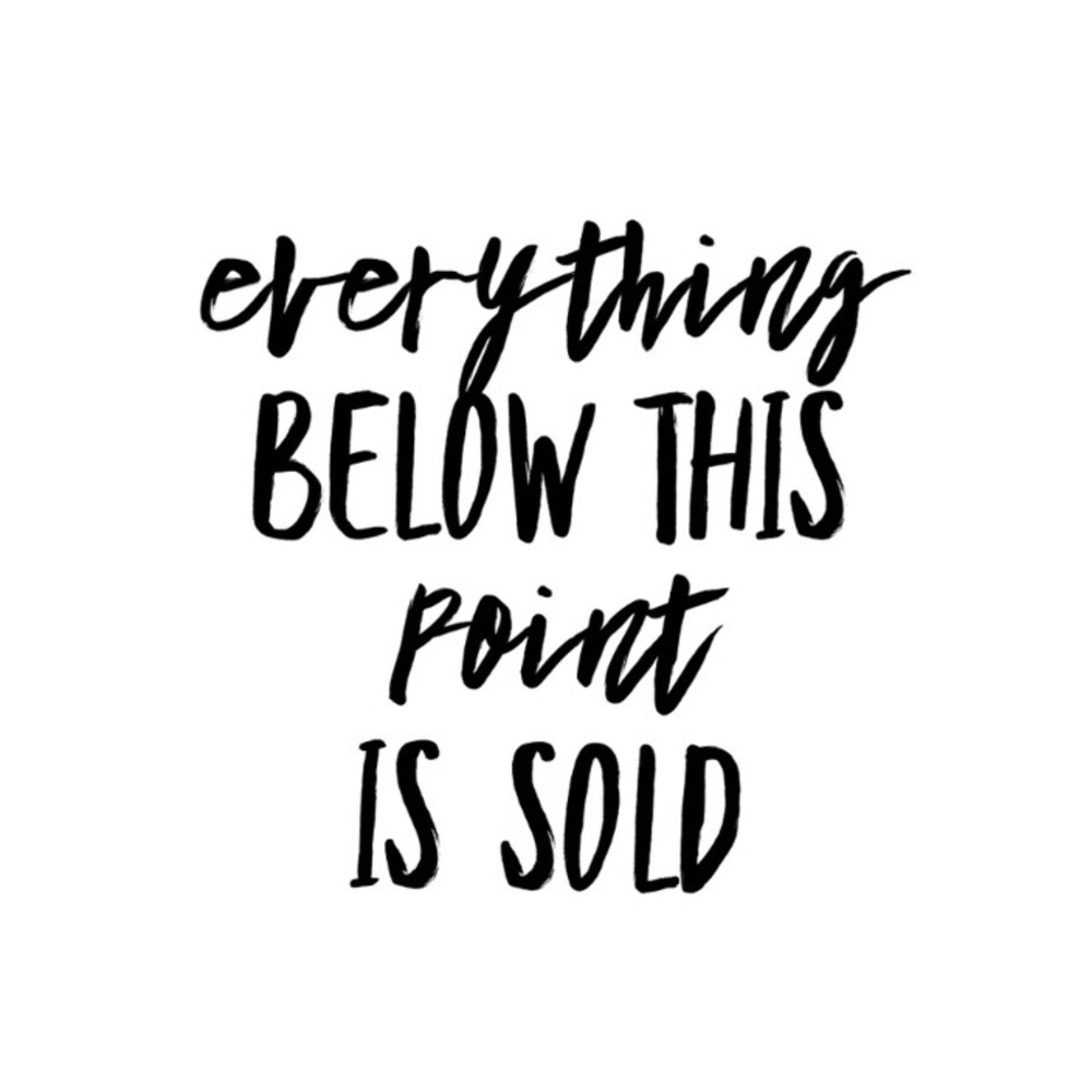 EVERYTHING BELOW IS SOLD/UNAVAILABLE